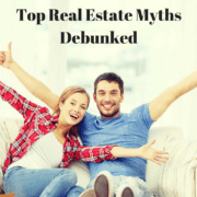 Top Real Estate Myths Debunked