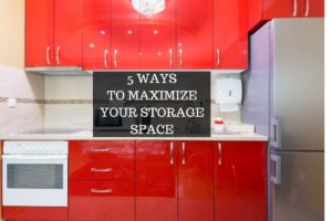 5 Ways to Maximize Your Storage Space