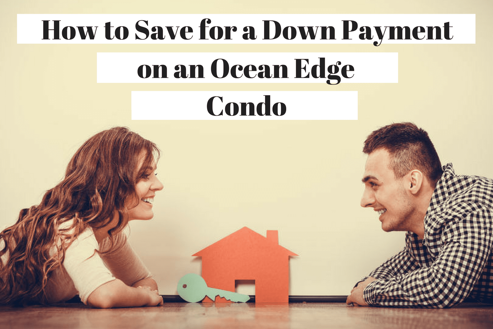 How to Save for a Down Payment on an Ocean Edge Condo